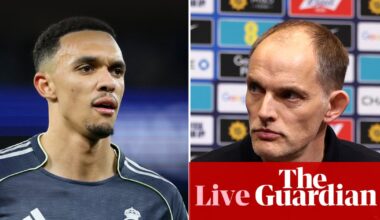 Tuchel explains ‘tough decision for Trent’ and refuses to rule out Dowman for England – football live | Premier League