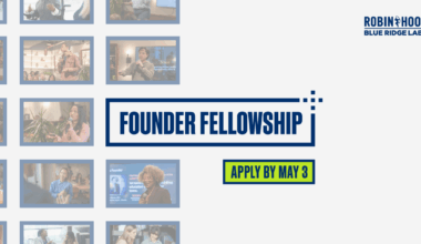Call for Applications: Blue Ridge Labs Founder Fellowship - Apply By 3 May 2026