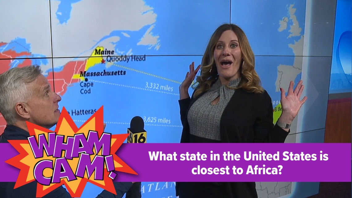 What state in the United States is closest to Africa? | Wham Cam