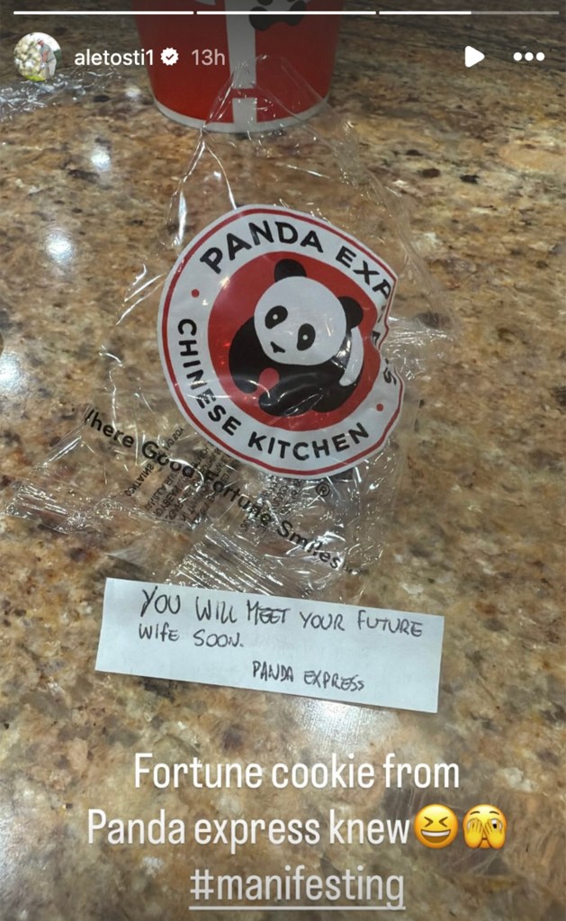 In an Instagram Story, Alejandro Tosti revealed he received a fortune cookie supporting his romantic endeavors.