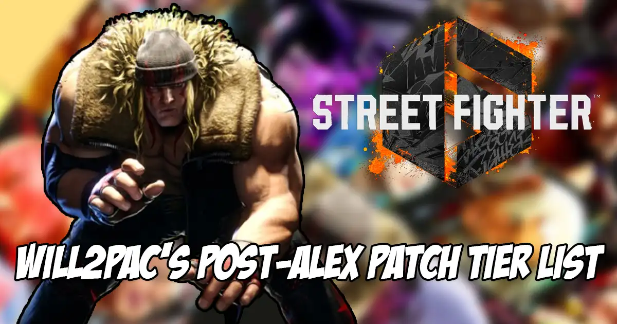 Will2pac releases his post patch Street Fighter 6 tier list that even includes Alex's position