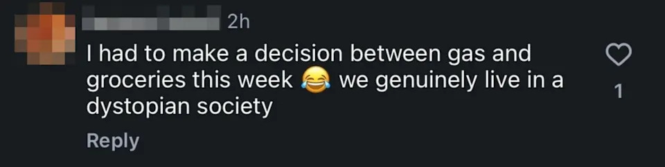 Comment discusses choosing between gas and groceries, suggesting we live in a dystopian society