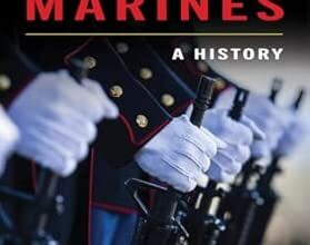 A Bridge Between History and Transformation: Reviewing The United States Marines: A History (Fifth Edition)