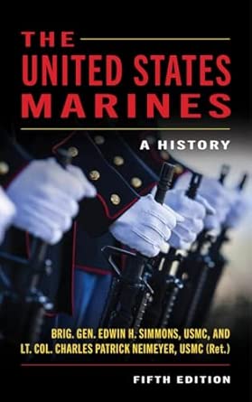 A Bridge Between History and Transformation: Reviewing The United States Marines: A History (Fifth Edition)