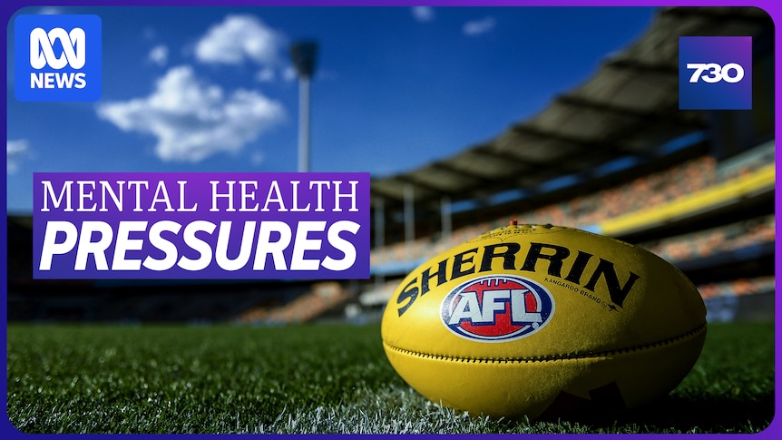 VIDEO: AFL's handling of players' mental health under scrutiny - Australian Broadcasting Corporation