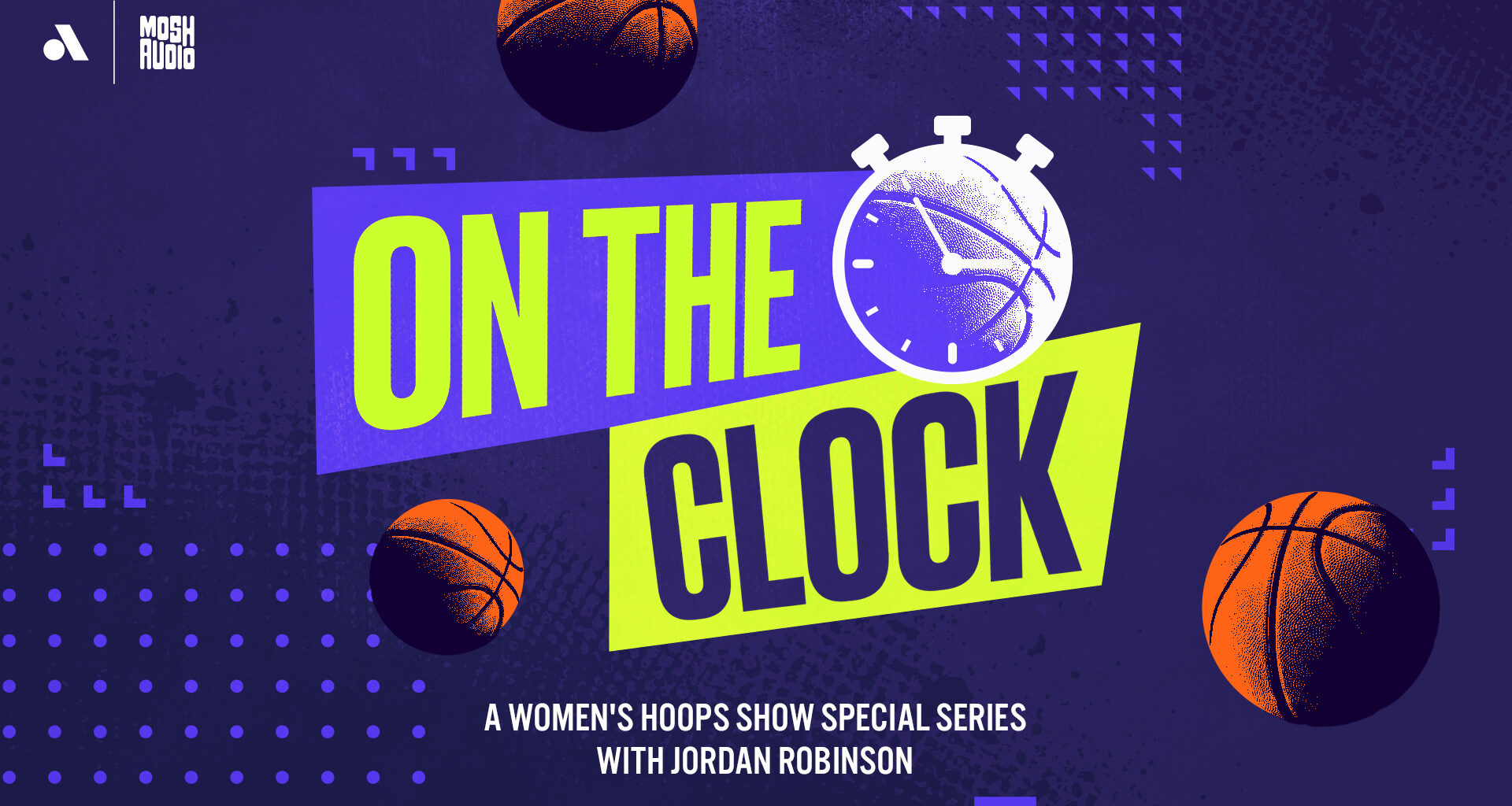 Audacy Partners With Mosh Audio to Launch Limited-Run Series on “the Women’s Hoops Show” Covering WNBA Free Agency and Upcoming Drafts