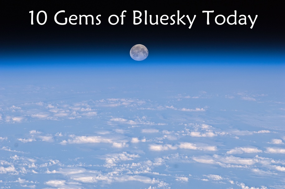 10 Gems of Bluesky Today – Day 345