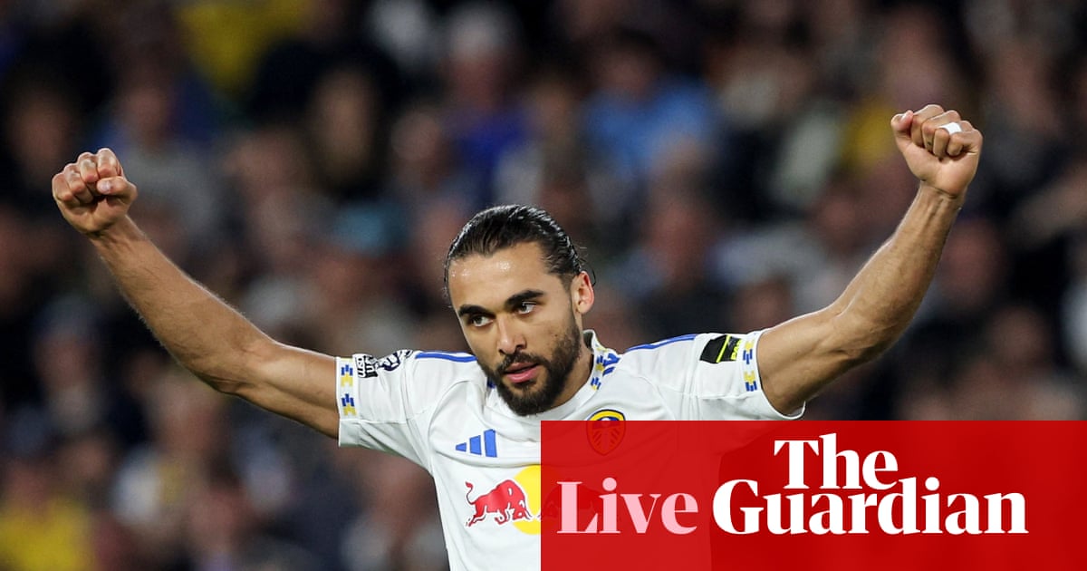 Leeds United 3-1 Burnley: Premier League – live reaction | Premier League
