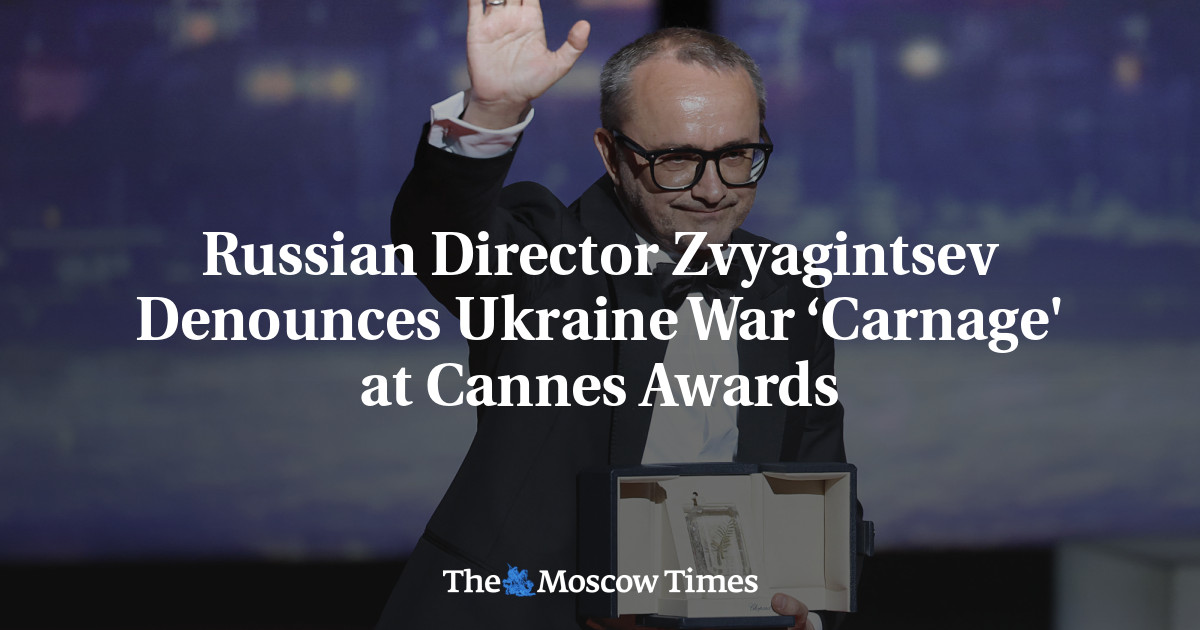 Russian Director Zvyagintsev Denounces Ukraine War ‘Carnage' at Cannes Awards