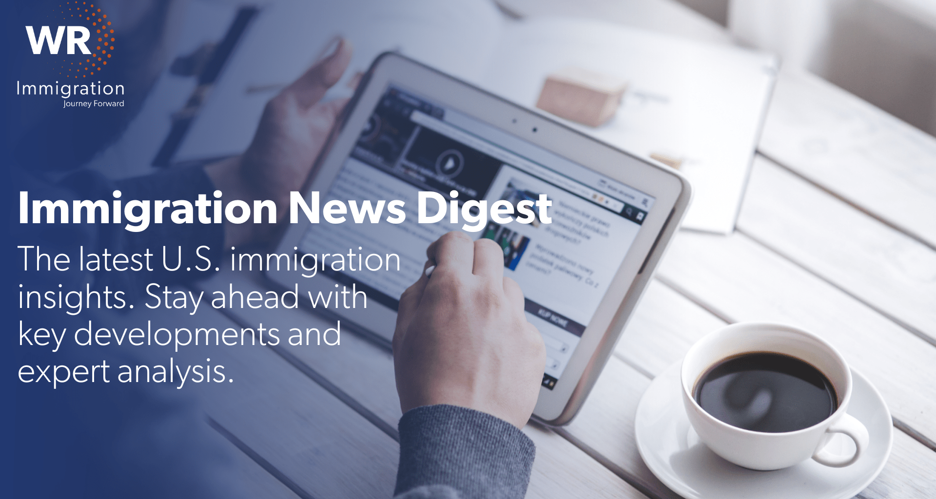 WR Immigration News Digest - WR Immigration