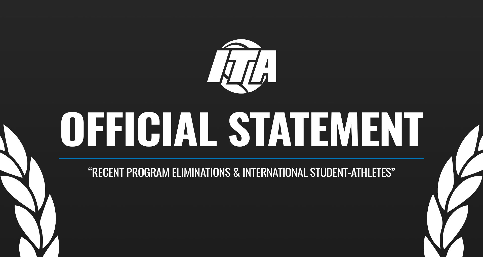 Statement from the Intercollegiate Tennis Association (ITA) Regarding the State of College Athletics, Recent Program Eliminations, & International Student-Athletes