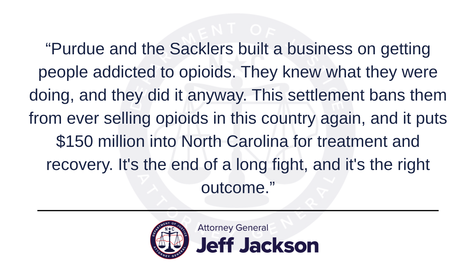 Attorney General Jeff Jackson Secures Nearly $150 Million for North Carolina in Final Purdue/Sackler Opioid Settlement