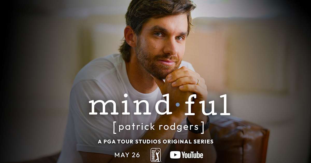 'Mindful' Ep. 3: Patrick Rodgers opens up about failure, resilience, redefining success on PGA TOUR
