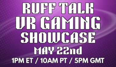 Everything Announced AT The Ruff Talk VR Showcase Today