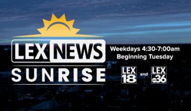 LEX 18 and ABC 36 to launch combined morning newscast 'LEXNews at Sunrise'