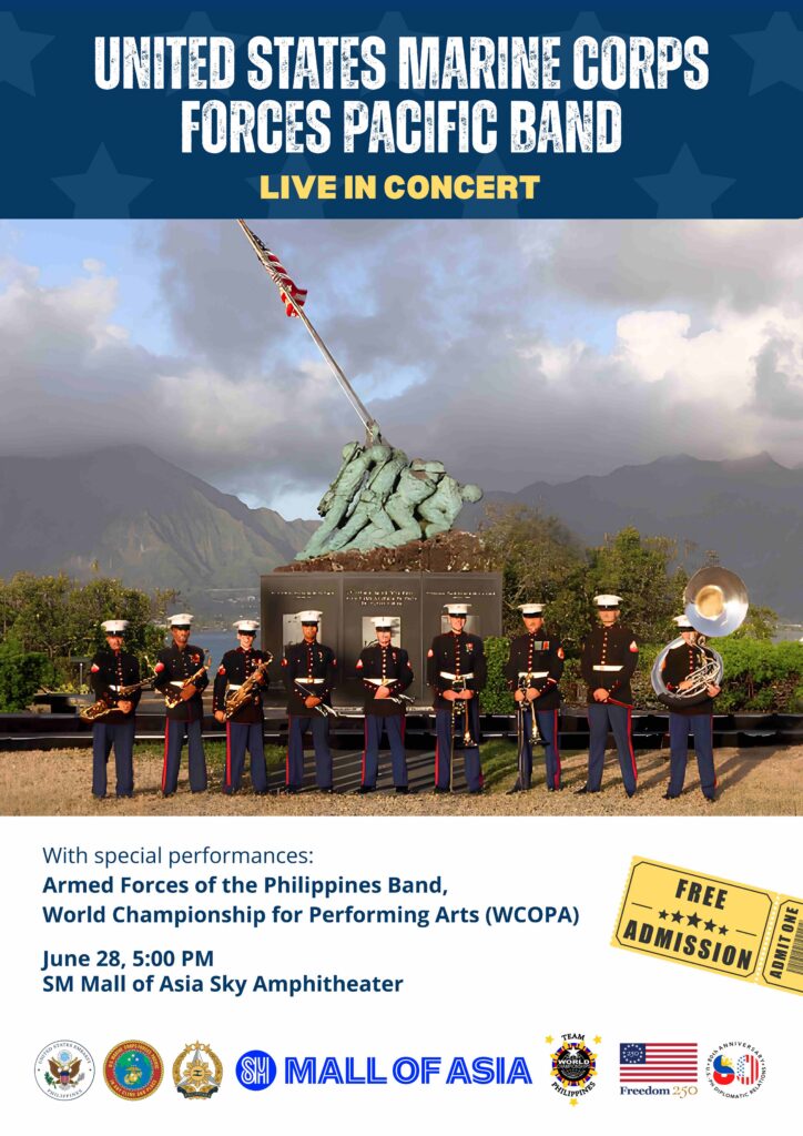 The U.S. Marine Corps Forces Pacific Band will be performing at the SM Mall of Asia on June 28 as part of the U.S. Freedom 250 celebrations.  