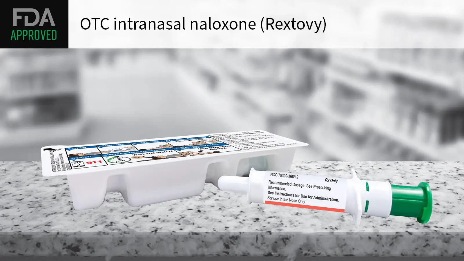 FDA APPROVED OTC intranasal naloxone (Rextovy) over a photo of the product.