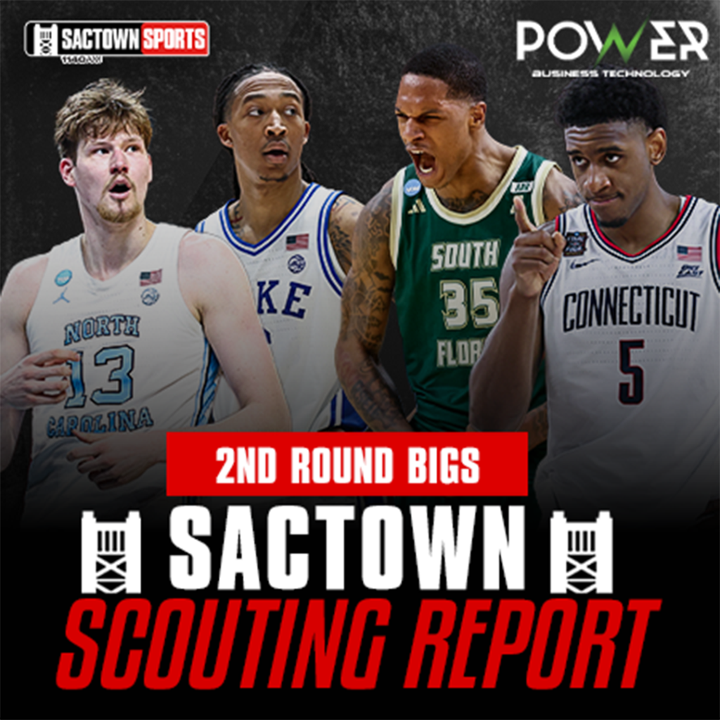 Sactown Scouting Report: Second Round Bigs