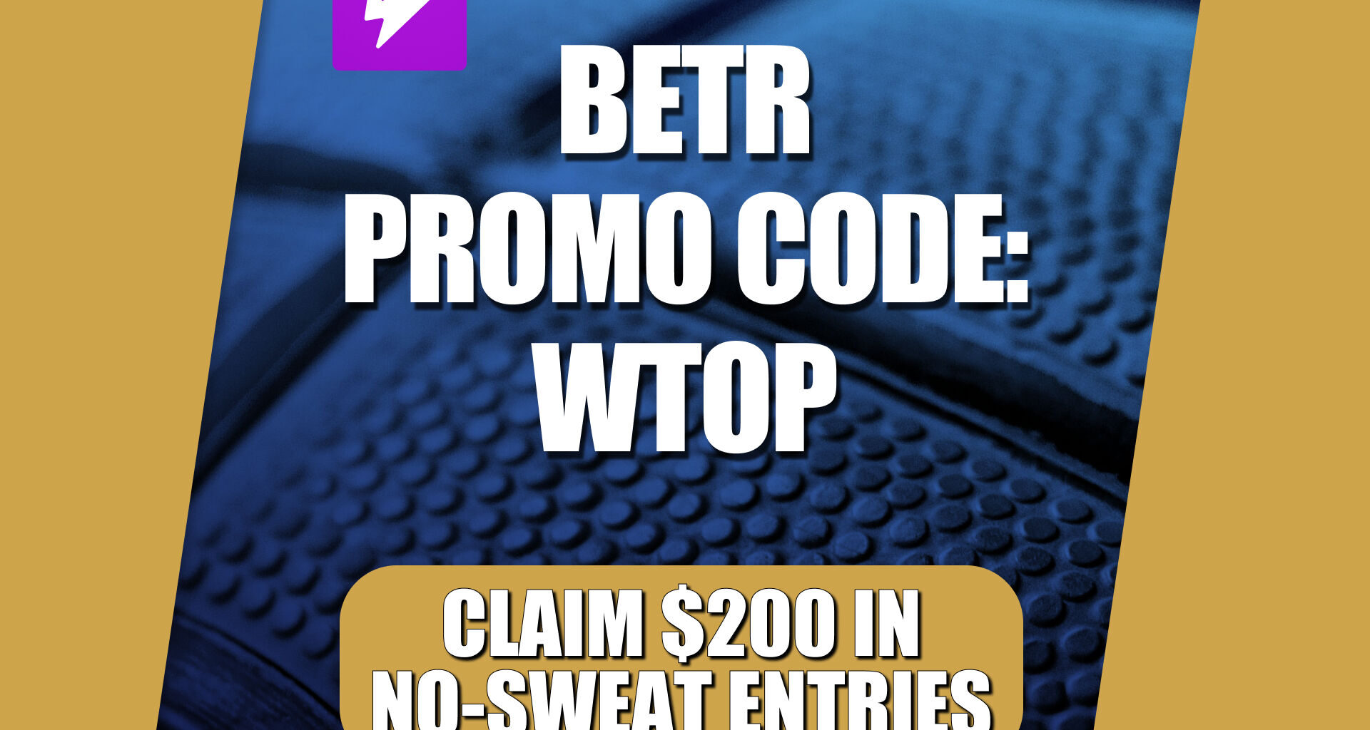 Betr Promo Code WTOP: Get $200 Bonus for Spurs-Knicks Game 1 Picks