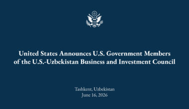 United States Announces U.S. Government Members of the U.S.-Uzbekistan Business and Investment Council