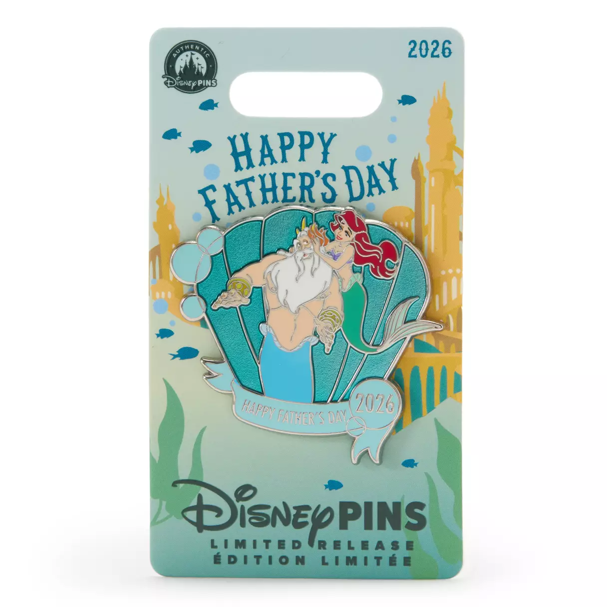 Against a shiny blue clamshell background, Ariel is putting a flower in King Triton's hair. Beneath them is a blue banner with the words "Happy Father's Day 2026." This pin is limited release.