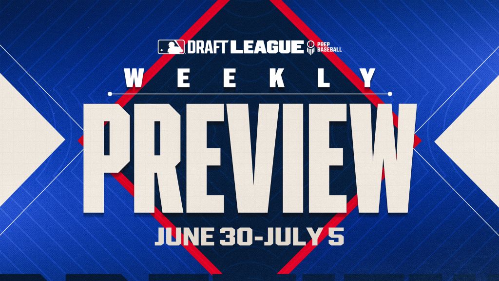 MLB Draft League weekly preview: June 30-July 5
