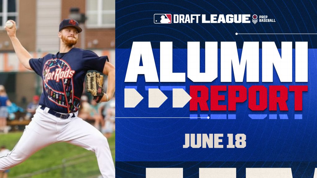 MLB Draft League Alumni Report - June 18