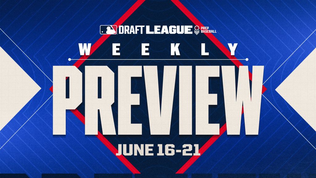 MLB Draft League weekly preview: June 16-21