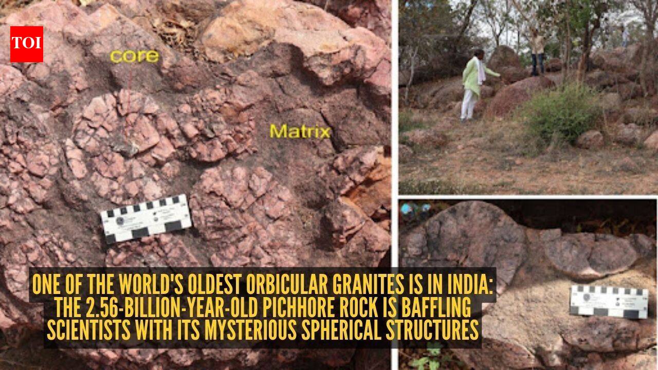 One of the world's oldest orbicular granites is in India: The 2.56-billion-year-old Pichhore rock is baffling scientists with its mysterious spherical structures