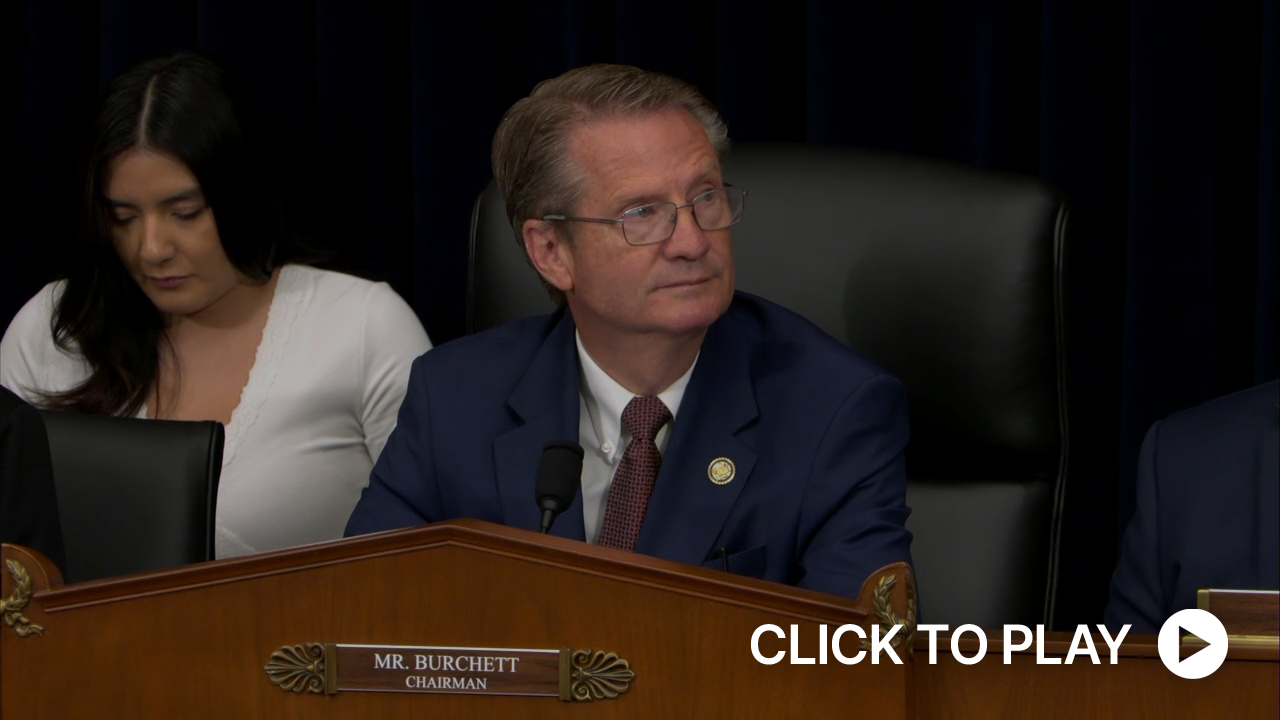 Burchett Opens Hearing on Extreme Political Activism at the Smithsonian’s National Museum of American History