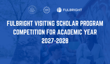 FULBRIGHT VISITING SCHOLAR PROGRAM COMPETITION 2027-28