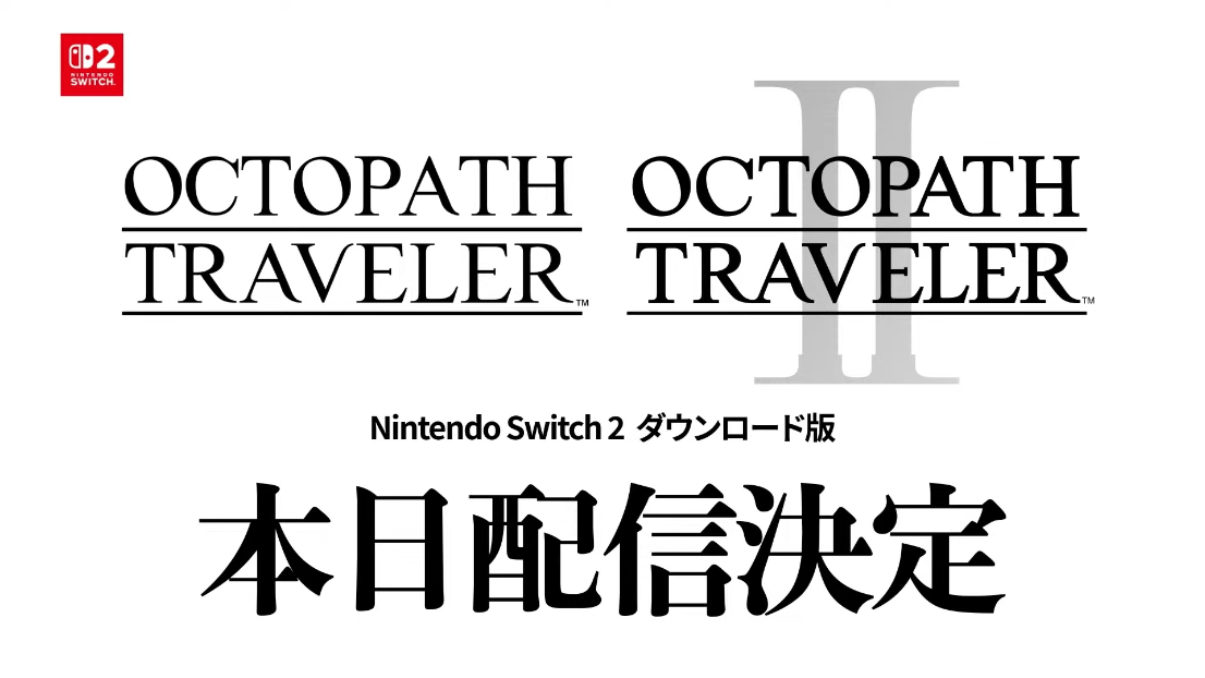 Octopath Traveler 1 and 2 announce Nintendo Switch 2 versions, out today in Japan [update: full details, trailer]