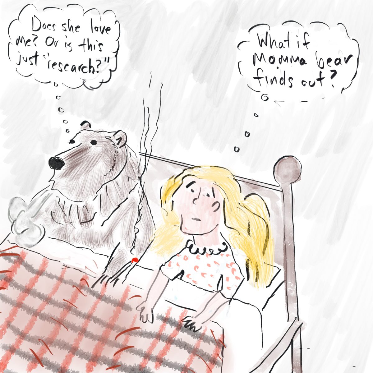 A cartoon drawing of Goldilocks in bed with a bear. The bear's thought bubble says "Does she love me, or is this just research?" Her thought bubble says "What if momma bear finds out?"