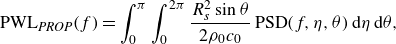 StartLayout 1st Row normal upper P normal upper W normal upper L Subscript upper P upper R upper O upper P Baseline left parenthesis f right parenthesis equals integral Subscript 0 Superscript pi Baseline integral Subscript 0 Superscript 2 pi Baseline StartFraction upper R Subscript s Superscript 2 Baseline sine theta Over 2 rho 0 c 0 EndFraction normal upper P normal upper S normal upper D left parenthesis f comma eta comma theta right parenthesis normal d eta normal d theta comma EndLayout