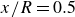 x divided by upper R equals 0.5