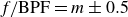 f slash BPF equals m plus or minus 0.5