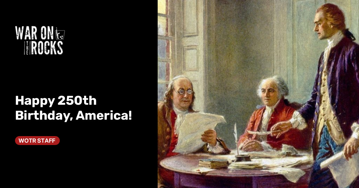 Happy 250th Birthday, America!