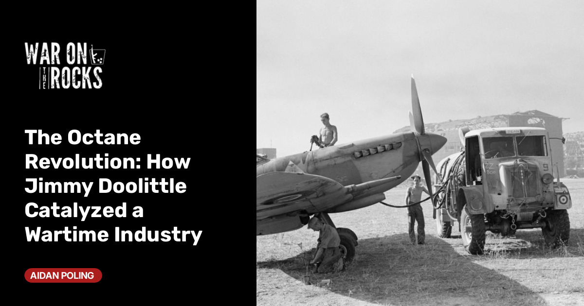 The Octane Revolution: How Jimmy Doolittle Catalyzed a Wartime Industry