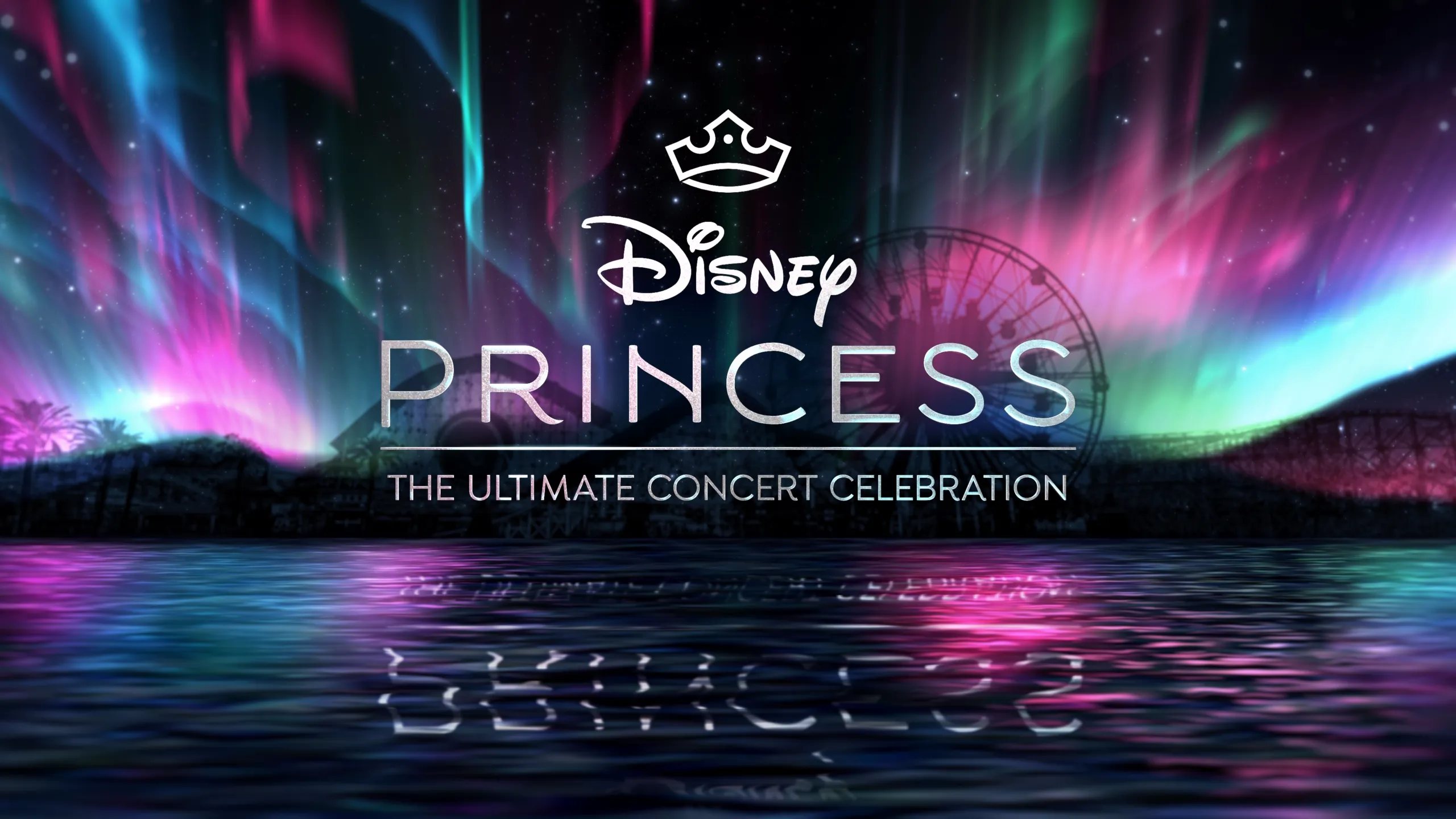Disney Princess The Ultimate Concert Celebration