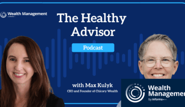 The Healthy Advisor: Max Kulyk on Leading With Authenticity