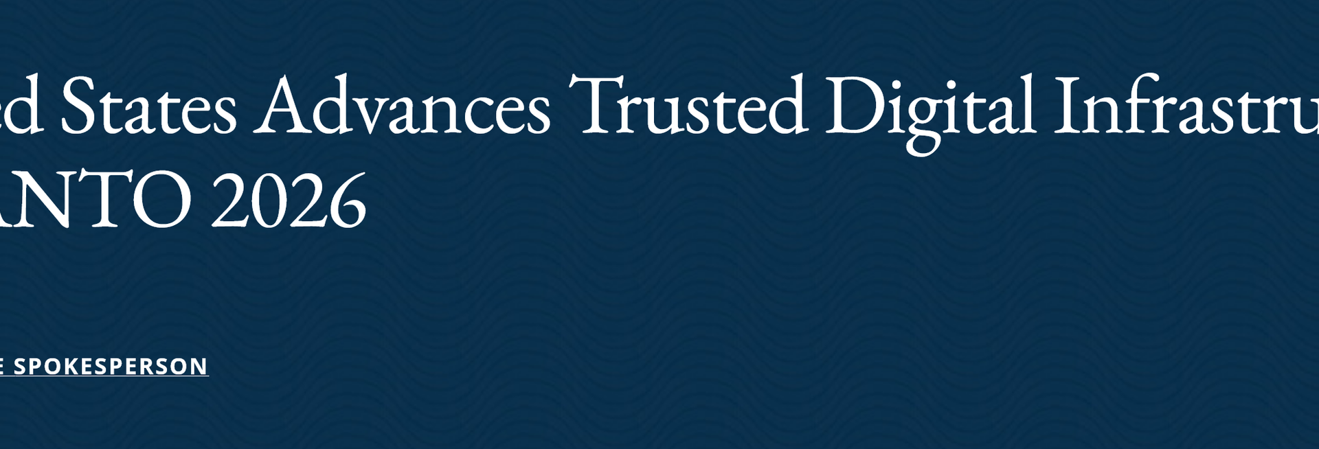 A Potential Carrot To Government Of Cuba? "United States Advances Trusted Digital Infrastructure at CANTO 2026" — U.S.