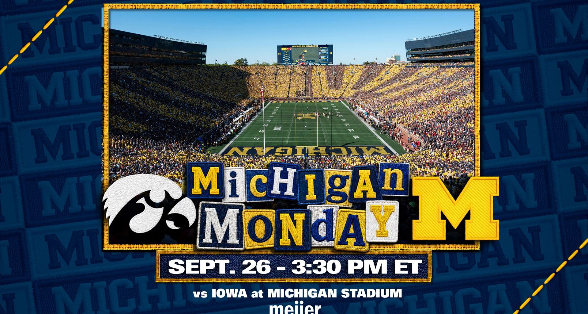 Michigan Monday. Michigan football vs. Iowa, Sept. 26 at 3:30 p.m. ET at Michigan Stadium.