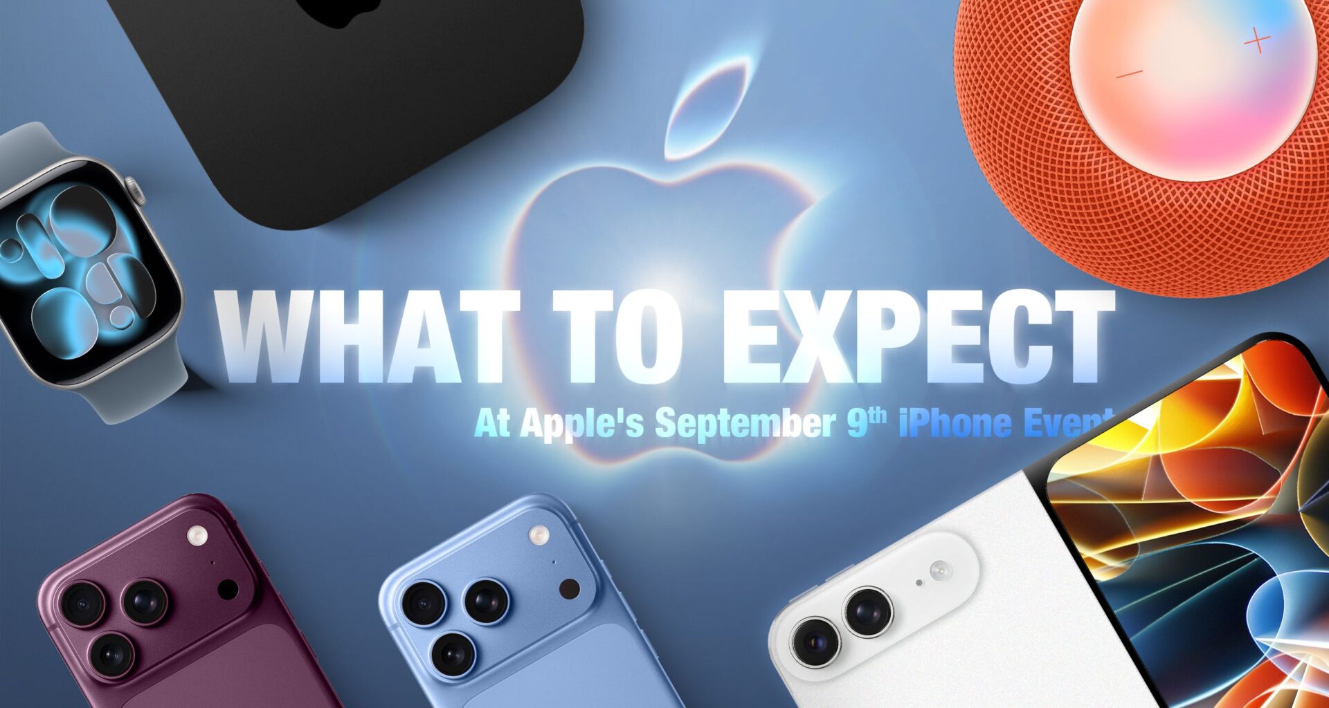 iPhone Ultra, iPhone 18 Pro, and More: Apple's September 9 Event Preview