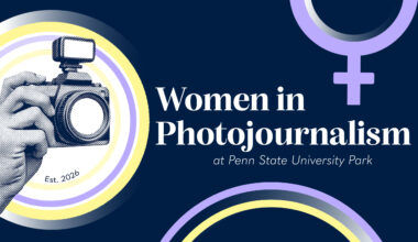 New Penn State Women In Photojournalism Club Aims To Create Space For Connection & Mentorship
