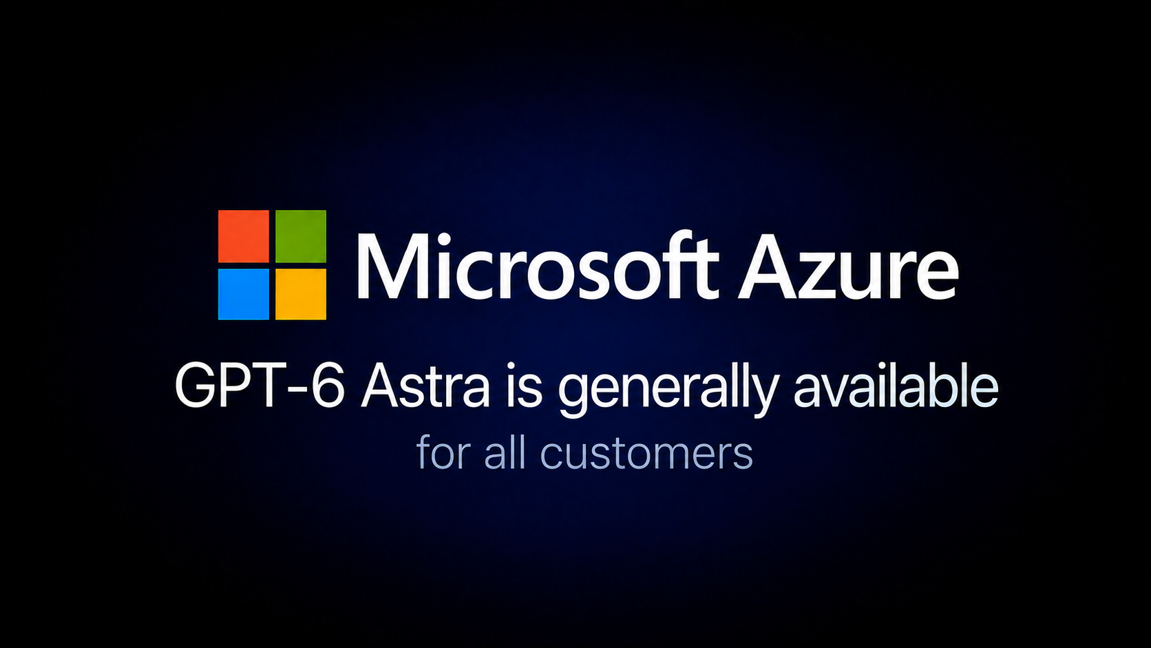 GPT-6 Astra: Frontier intelligence for work, now available in Microsoft Foundry