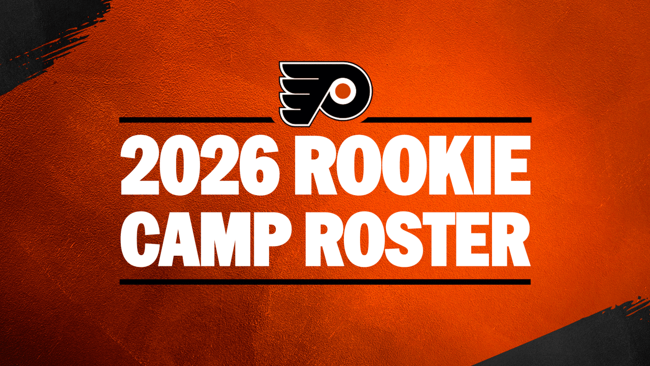 Flyers Announce 2026 Rookie Camp Roster and Schedule