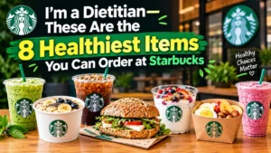 8 Healthiest Items to Order at Starbuck