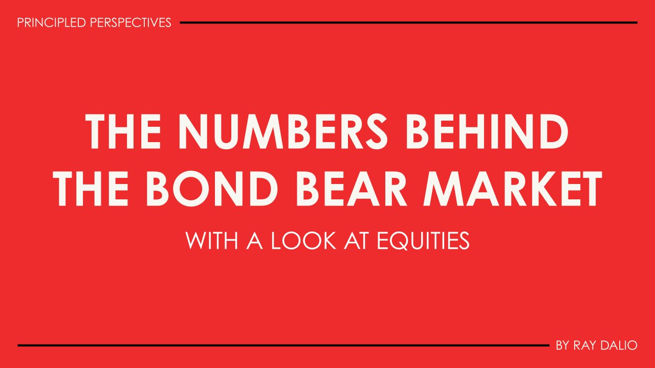 The Numbers Behind the Bond Bear Market (with a Look at Equities)