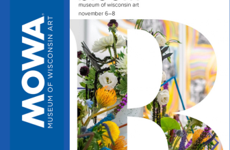BLOOM is November 6-8 at Museum of Wisconsin Art in West Bend, Wi