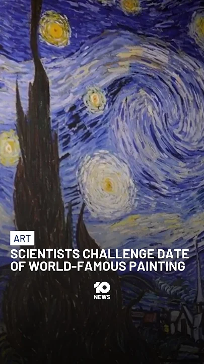 Scientists Challenge Date of Van Gogh’s ‘Starry Night’ | 10 News - YouTube